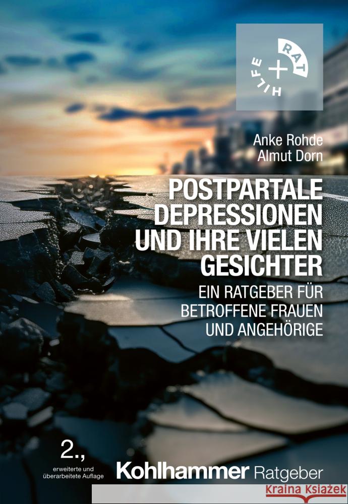 Postpartale Depressionen Und Ihre Vielen Gesichter: Ein Ratgeber Fur Betroffene Frauen Und Angehorige Anke Rohde Almut Dorn 9783170455245 Kohlhammer - książka