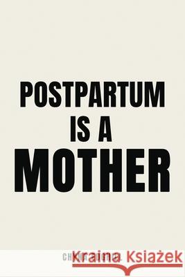Postpartum is a Mother Chyna Edghill 9781967668588 McGilligan Publishing - książka