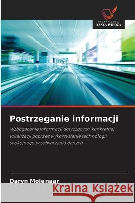Postrzeganie informacji Molenaar, Daryn 9786208945039 Wydawnictwo Nasza Wiedza - książka