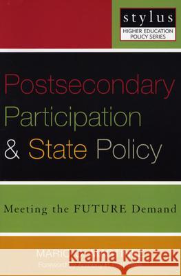 Postsecondary Participation and State Policy: Meeting the Future Demand Mario Martinez 9781579221171 Stylus Publishing (VA) - książka