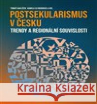 Postsekularismus v Česku a kolektiv autorů 9788076670167 P3K - książka