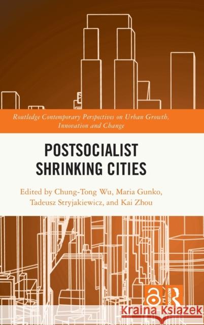 Postsocialist Shrinking Cities Wu, Chung-Tong 9780367415235 Routledge - książka