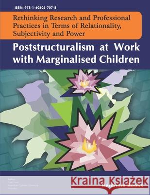 Poststructuralism at Work with Marginalised Children Bronwyn Davies Cath Laws 9781608057078 Bentham Science Publishers - książka