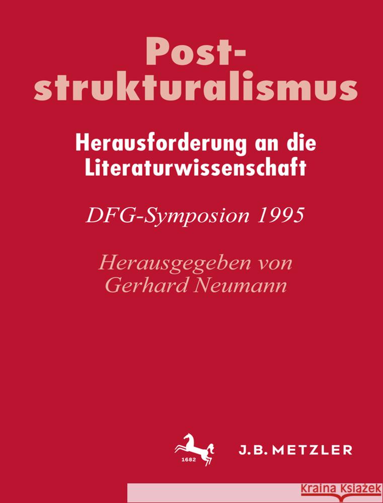 Poststrukturalismus: Herausforderung an Die Literaturwissenschaft. Dfg-Symposion 1995 Neumann, Gerhard 9783476015075 J.B. Metzler - książka