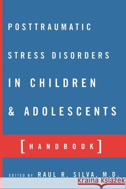 Posttraumatic Stress Disorder in Children and Adolescents: Handbook Silva, Raul R. 9780393704129 W. W. Norton & Company - książka