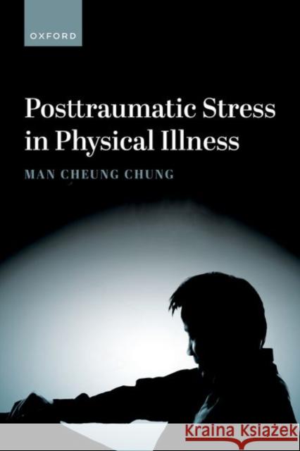 Posttraumatic Stress in Physical Illness Chung 9780198727323 Oxford University Press - książka