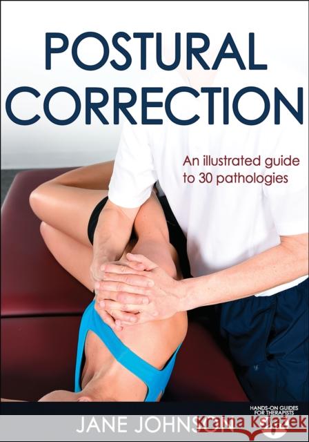 Postural Correction: Hands-On Guides for Therapists Jane Johnson 9781492507123 Human Kinetics Publishers - książka