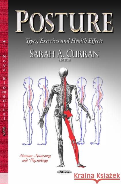 Posture: Types, Exercises & Health Effects Sarah Curran 9781631172526 Nova Science Publishers Inc - książka