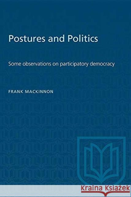POSTURES POLITICS SOME OBSERVATIONS OP  9780802061676 TORONTO UNIVERSITY PRESS - książka
