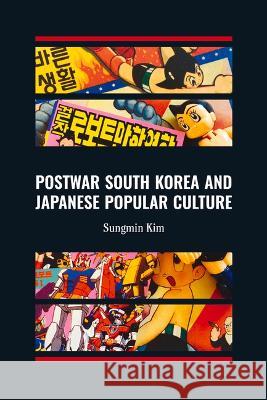 Postwar South Korea and Japanese Popular Culture Sungmin Kim   9781876843809 Trans Pacific Press - książka