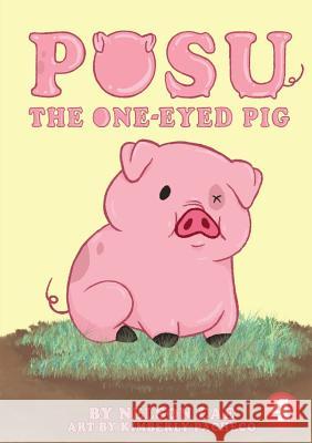 Posu The One-Eyed Pig Nelson Eae Kimberly Pacheco 9781925901665 Library for All - książka
