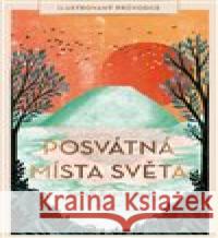 Posvátná místa světa Zanna Goldhawk 9788088268246 Nakladatelství 65. pole - książka