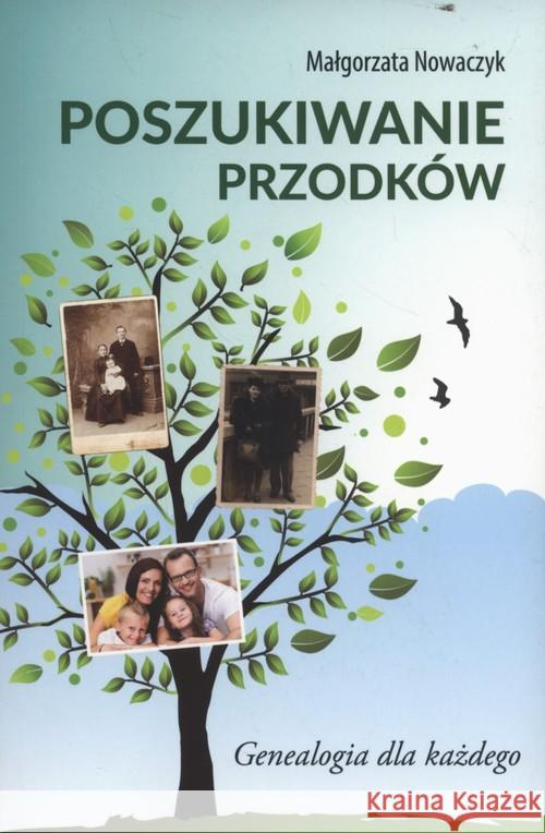 Poszukiwanie przodków. Genealogia dla każdego Nowaczyk Małgorzata 9788362445479 Mind - książka