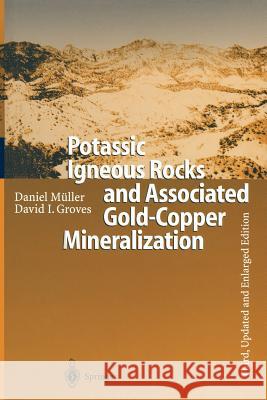 Potassic Igneous Rocks and Associated Gold-Copper Mineralization Daniel M David I. Groves 9783642640759 Springer - książka