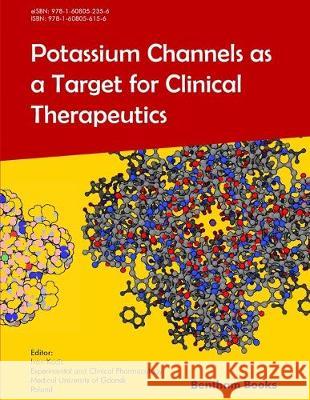 Potassium Channels as a Target for Clinical Therapeutics Ivan Kocic 9781608056156 Bentham Science Publishers - książka