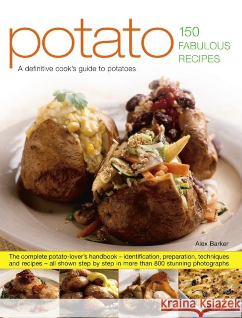 Potato: 150 Fabulous Recipes Barker Alex 9781846814143 Southwater Publishing - książka