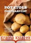 Potatoes Postharvest C. Bishop R. Pringle A. K. Thompson 9780851995021 CABI Publishing