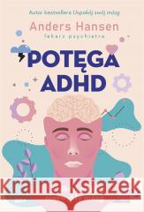 Potęga ADHD Andres Hansen 9788324068623 Znak - książka