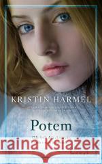 Potem Kristin Harmel-Lietz 9788382896893 Świat Książki - książka