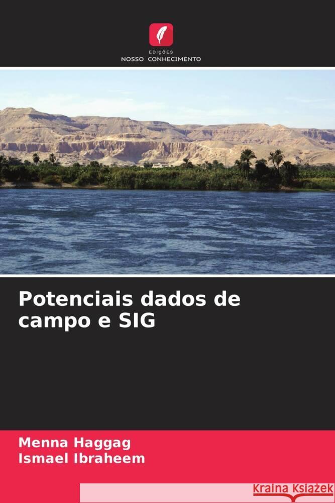 Potenciais dados de campo e SIG Haggag, Menna, Ibraheem, Ismael 9786204421384 Edições Nosso Conhecimento - książka