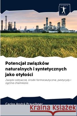 Potencjal związków naturalnych i syntetycznych jako otylości André Prauchner, Carlos 9786200945167 Sciencia Scripts - książka