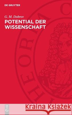 Potential der Wissenschaft G. M. Dobrov 9783112753620 De Gruyter (JL) - książka