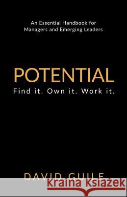 Potential: Find It. Own It. Work It. David Guile 9781781332276 Rethink Press Limited - książka