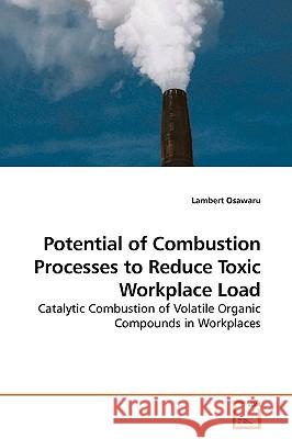 Potential of Combustion Processes to Reduce Toxic Workplace Load Lambert Osawaru 9783639135114 VDM Verlag - książka