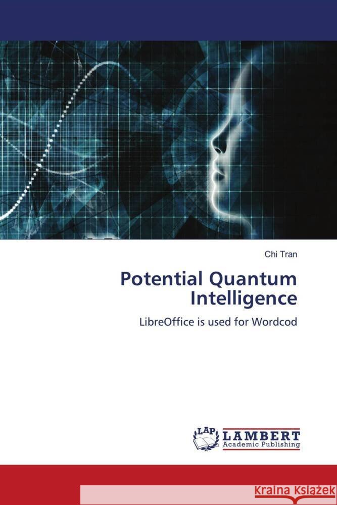 Potential Quantum Intelligence Tran, Chi 9786204729961 LAP Lambert Academic Publishing - książka