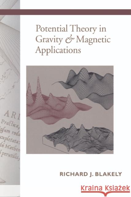 Potential Theory in Gravity and Magnetic Applications Richard J Blakely 9780521575478  - książka