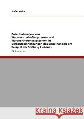 Potentialanalyse von Warenwirtschaftssystemen und Warensicherungssystemen in Verkaufseinrichtungen des Einzelhandels am Beispiel der Stiftung Liebenau Stefan Welte 9783869433059 Grin Verlag - książka