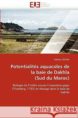 Potentialités Aquacoles de la Baie de Dakhla (Sud Du Maroc) Zidane-H 9786131565625 Editions Universitaires Europeennes - książka