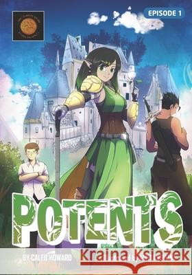 Potents: Episode 1 Aditya Noviant Caleb Howard 9781637956502 Arcturus Star Publishing - książka