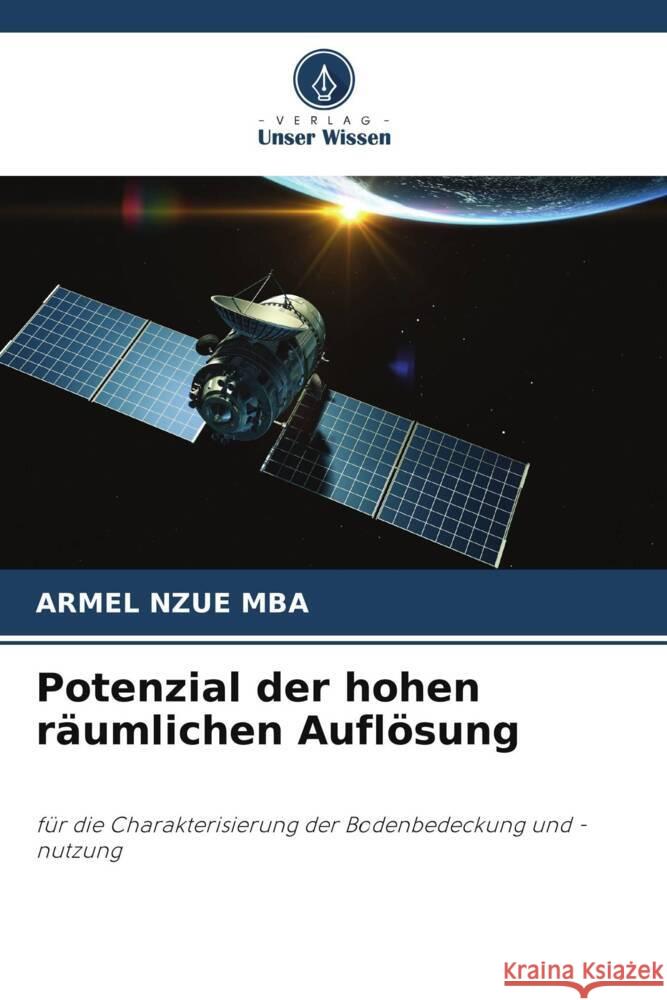 Potenzial der hohen räumlichen Auflösung NZUE MBA, ARMEL 9786208333782 Verlag Unser Wissen - książka
