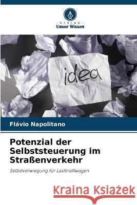 Potenzial der Selbststeuerung im Strassenverkehr Flavio Napolitano   9786205893296 Verlag Unser Wissen - książka