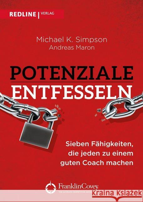 Potenziale entfesseln : Sieben Fähigkeiten, die jeden zu einem guten Coach machen Simpson, Michael K.; Maron, Andreas 9783868816853 Redline Verlag - książka