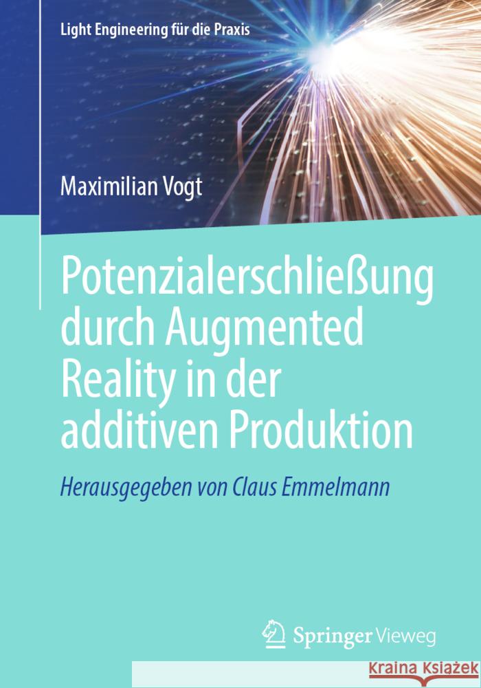 Potenzialerschlie?ung Durch Augmented Reality in Der Additiven Produktion Maximilian Vogt 9783662688175 Springer Vieweg - książka