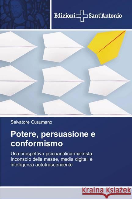 Potere, persuasione e conformismo Cusumano, Salvatore 9786138393764 Edizioni Accademiche Italiane - książka