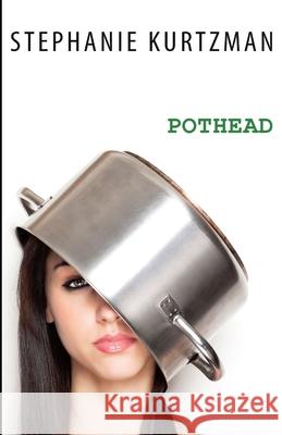 Pothead Stephanie Kurtzman 9781387940660 Lulu.com - książka