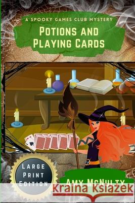 Potions and Playing Cards: Large Print Edition Amy McNulty 9781952667558 Crimson Fox Publishing - książka