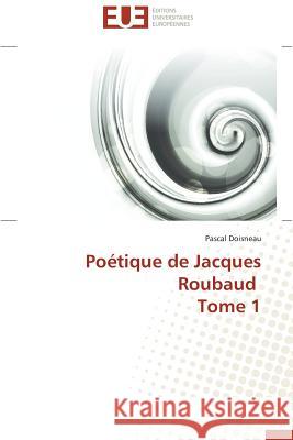 Poétique de Jacques Roubaud Tome 1 Doisneau Pascal 9783841798862 Editions Universitaires Europeennes - książka