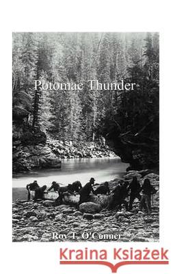 Potomac Thunder Roy T. O'Conner 9781585008780 Authorhouse - książka