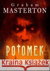 Potomek Graham Masterton 9788367295109 Replika - książka