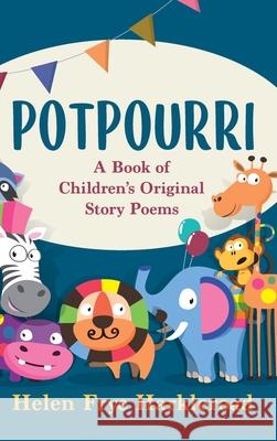 Potpourri: A Book of Children's Original Story Poems Helen Frye Harkleroad 9781950895120 Skippy Creek - książka