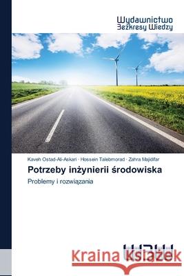 Potrzeby inżynierii środowiska Kaveh Ostad-Ali-Askari, Hossein Talebmorad, Zahra Majidifar 9786200810816 Wydawnictwo Bezkresy Wiedzy - książka