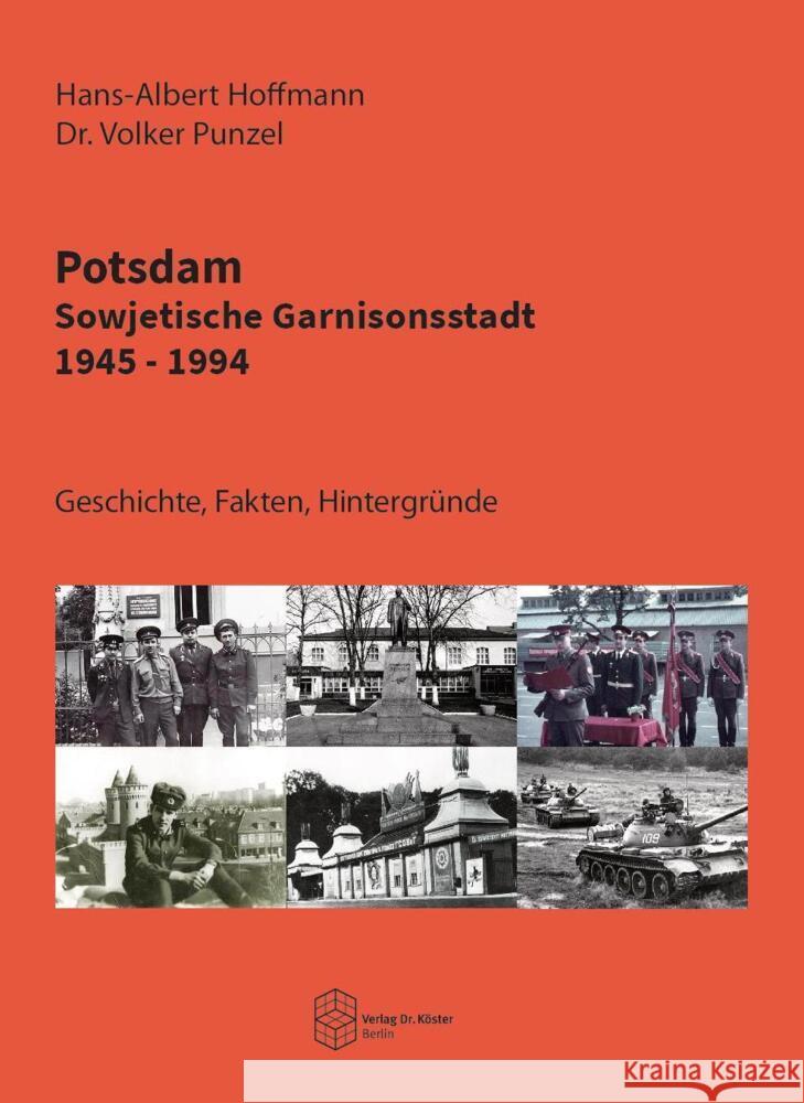 Potsdam - Sowjetische Garnisonsstadt 1945-1994 Hoffmann, Hans-Albert, Punzel, Volker 9783968310503 Köster, Berlin - książka