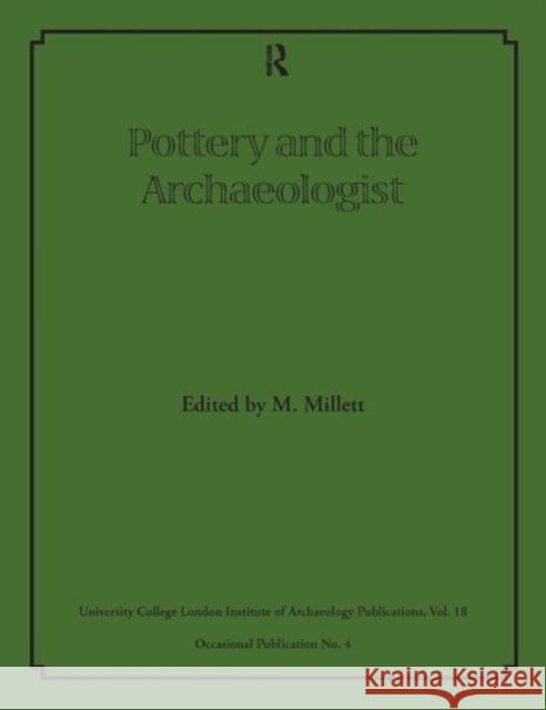 Pottery and the Archaeologist Millett, Martin 9780905853086 Left Coast Press - książka