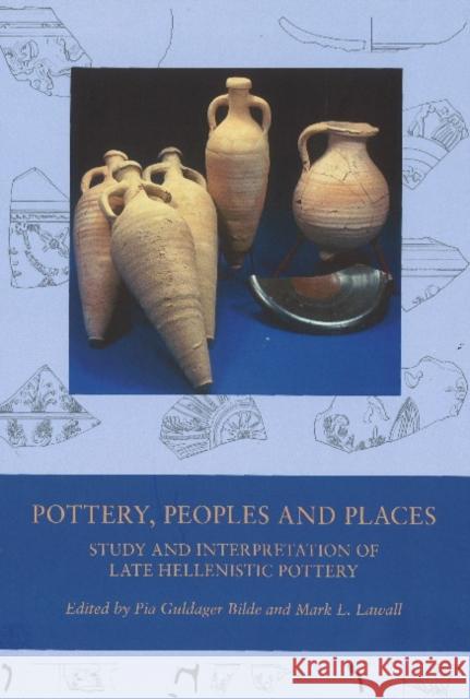 Pottery, Peoples and Places: Study and Interpretation of Late Hellenistic Pottery Line Bjerg John Lind Soren Sindbaek 9788779345324 Aarhus Universitetsforlag - książka