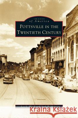 Pottsville in the Twentieth Century Leo L. Ward Mark T. Major 9781531608316 Arcadia Library Editions - książka
