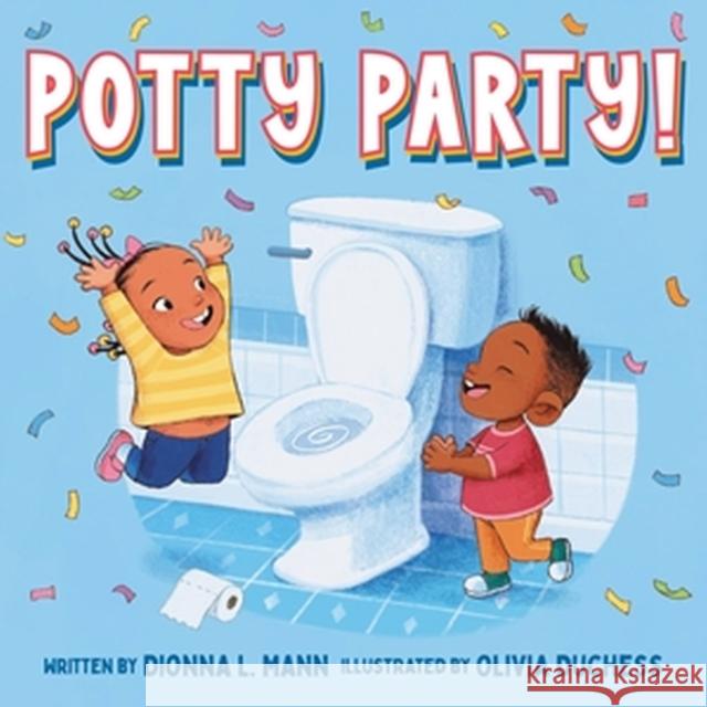 Potty Party! Dionna L. Mann Olivia Duchess 9780316628396 LB Kids - książka